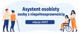 „Asystent osobisty osoby z niepełnosprawnością