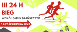 Plakat z treścią: "III 24 godzinny bieg wokół gminy Brańszczyk 7-8 października 2022", sylwetki biegnących ludzi.