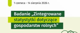 Grafika z logo GUS i napisem Badanie "Zintegrowane statystyki dotyczące gospodarstw rolnych"