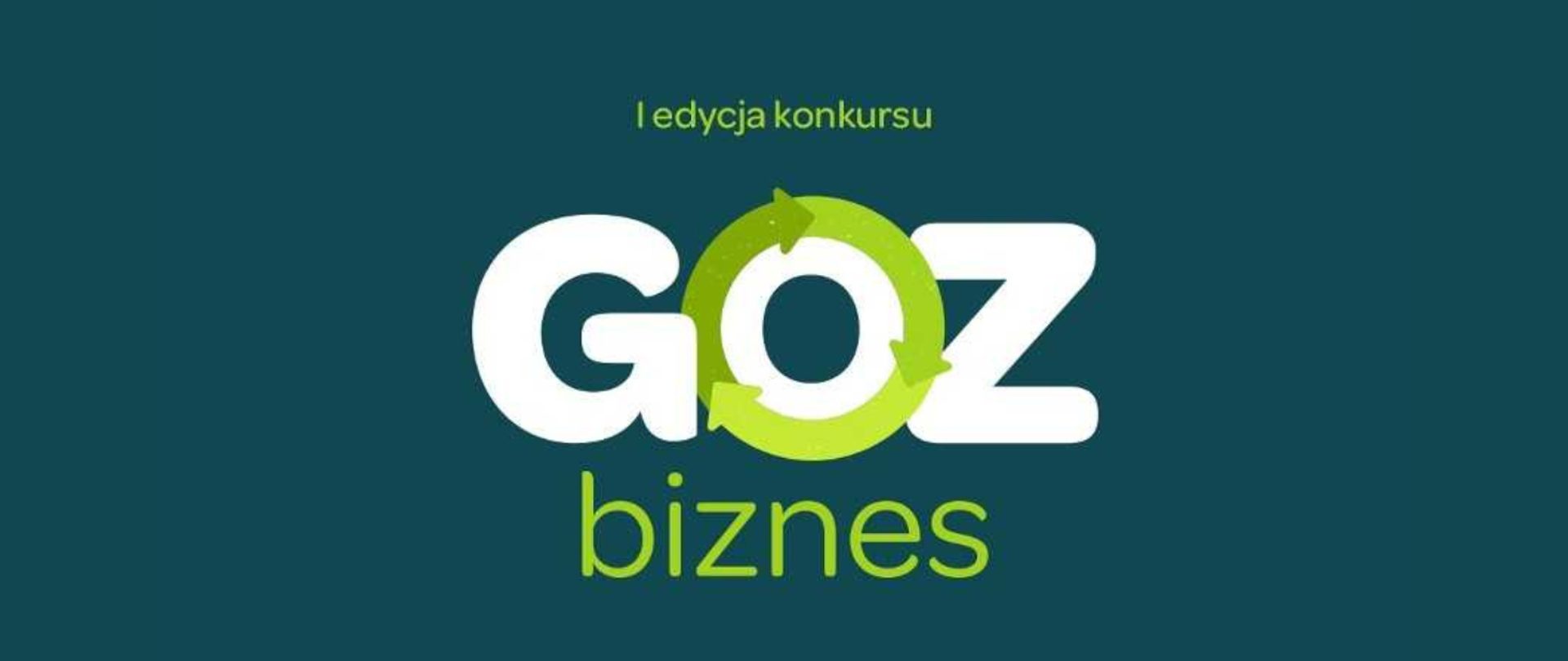 zielony baner z napisem I edycja konkursu GOZ biznes