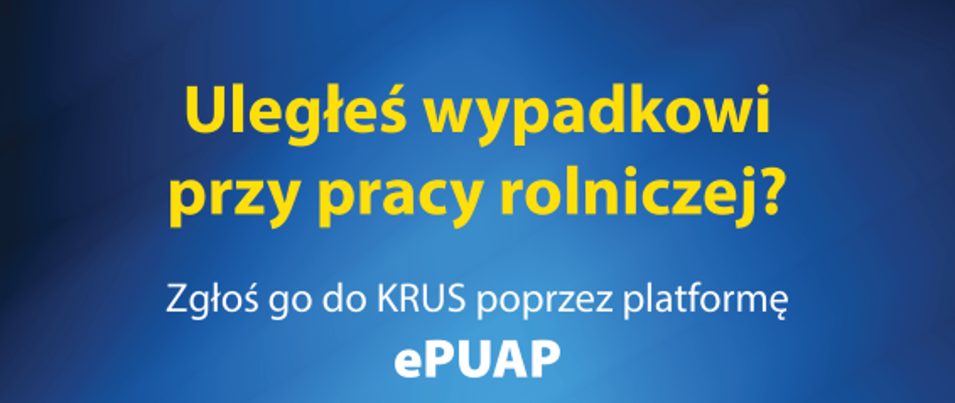 Zgłoś wypadek przy pracy rolniczej