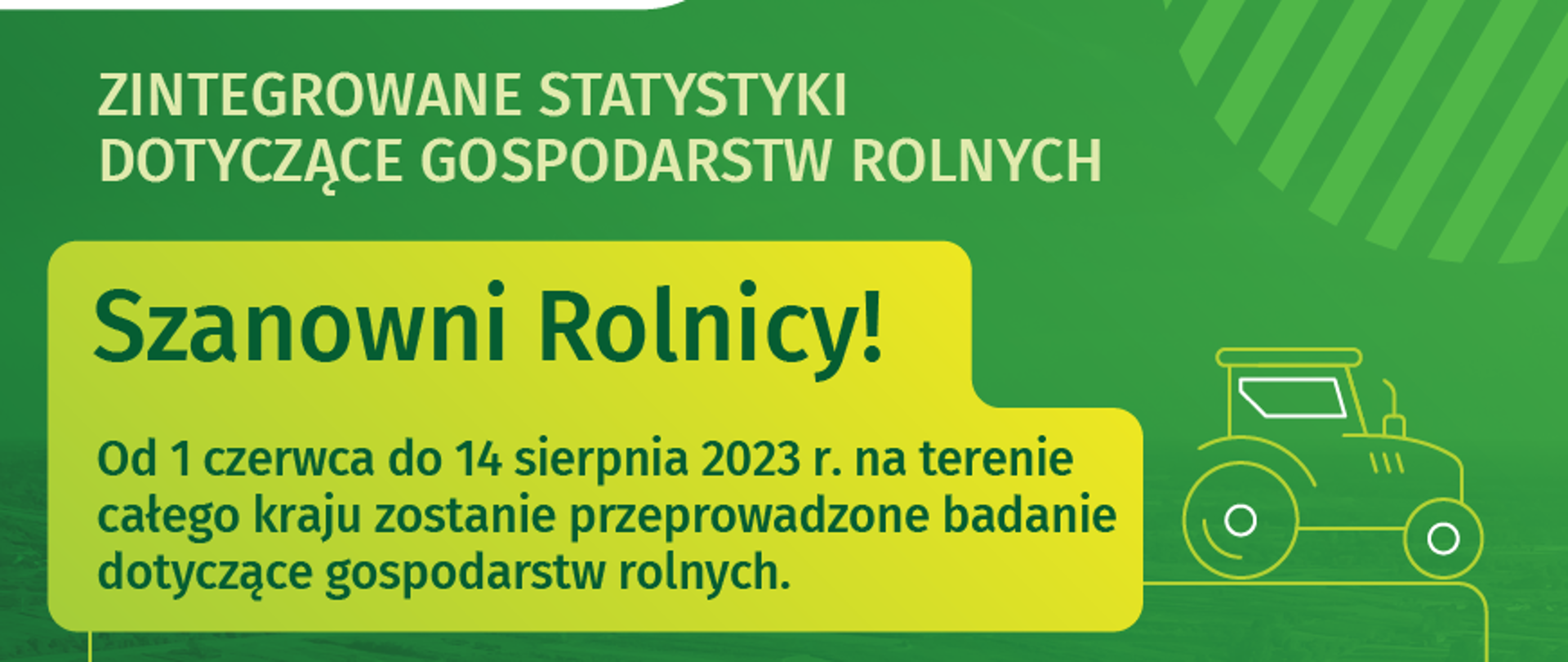 Infografika dot. badania ankietowego GUS - Zintegrowane statystyki dotyczące gospodarstw rolnych. Zielone tło, białe napisy, logotypy UE i GUS. Szczegóły na badania-ankietowe.stat.gov.pl