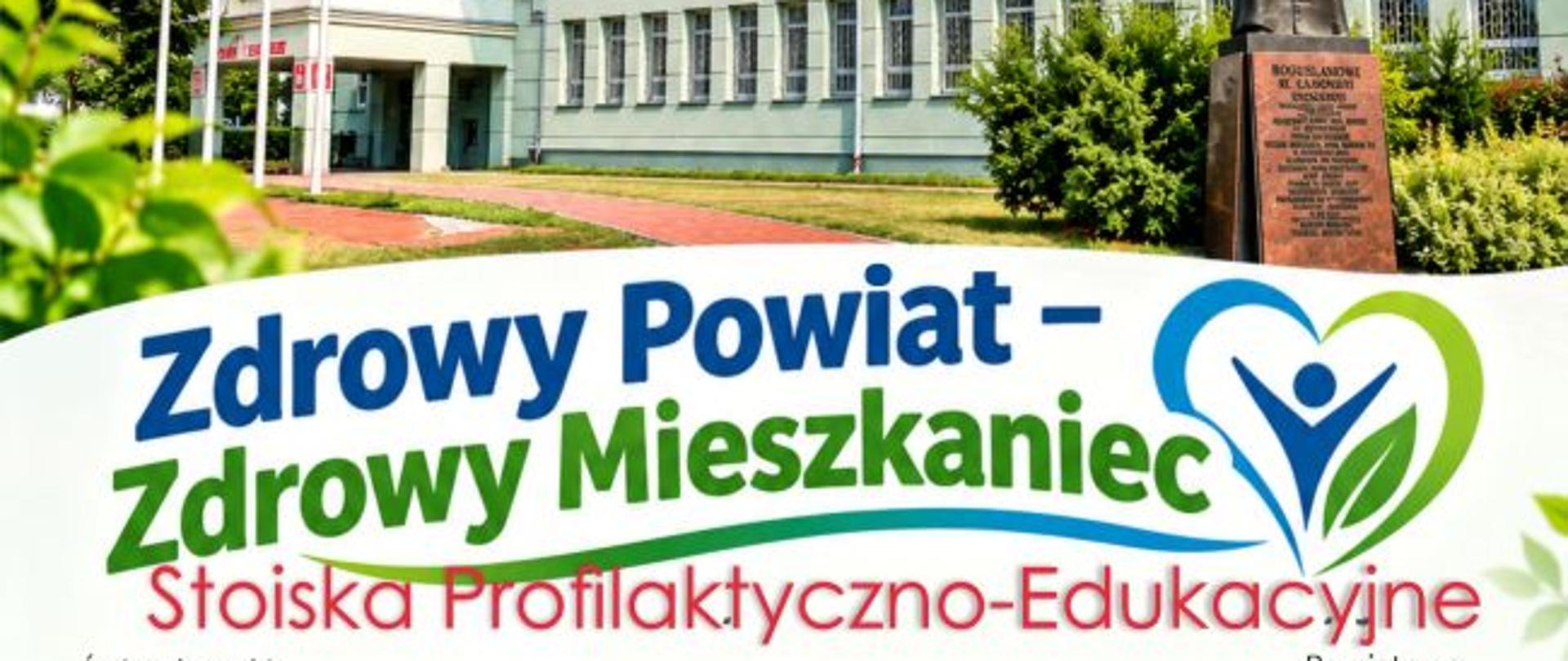 Akcja edukacyjno – profilaktyczna pn. „Zdrowy Powiat – Zdrowy Mieszkaniec”