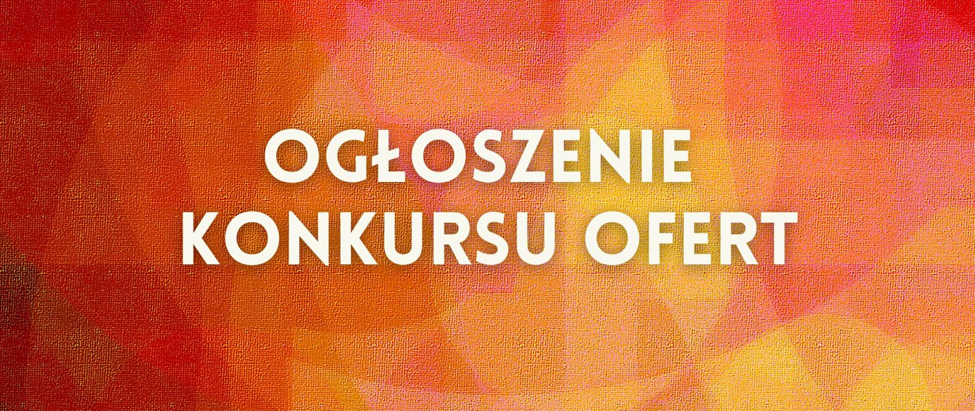 INFOGRAFIKA z napisem "rozstrzygnięcie konkursu ofert" na pomarańczowym tle