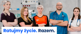 Ratujemy życie. Razem. 