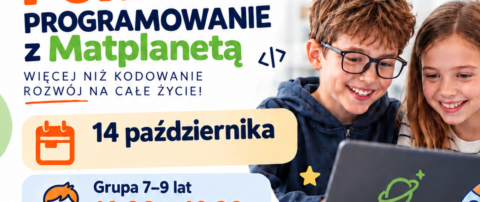 Kolorowy plakat „Zajęcia pokazowe – programowanie z Matplanetą" Akademii Nowych Wyzwań i MatPlanety (programowanie dla dzieci). Zdjęcie uśmiechniętych chłopca w okularach i dziewczynki przy laptopie. Hasła: „Więcej niż kodowanie, rozwój na całe życie!", „Dzieci kodują lepsze jutro!". Termin: 14 października. Grupa 7–9 lat: 16:00–16:30, grupa 10–12 lat: 16:30–17:00. Cennik: koszt roczny 3900 zł, przy terminowej płatności 3600 zł, możliwość płatności w 10 nieoprocentowanych ratach miesięcznych. Wśród zalet: profesjonalne narzędzia (Python, JavaScript, C#, Unity, App Inventor), metoda Math Circle, nauka przez tworzenie, kreatywność i niezależność. Miejsce: Gminne Centrum Kultury i Czytelnictwa w Zabrodziu, ul. Reymonta 2, 07-230 Zabrodzie. Zapisy pod numerem 29 757 12 54.