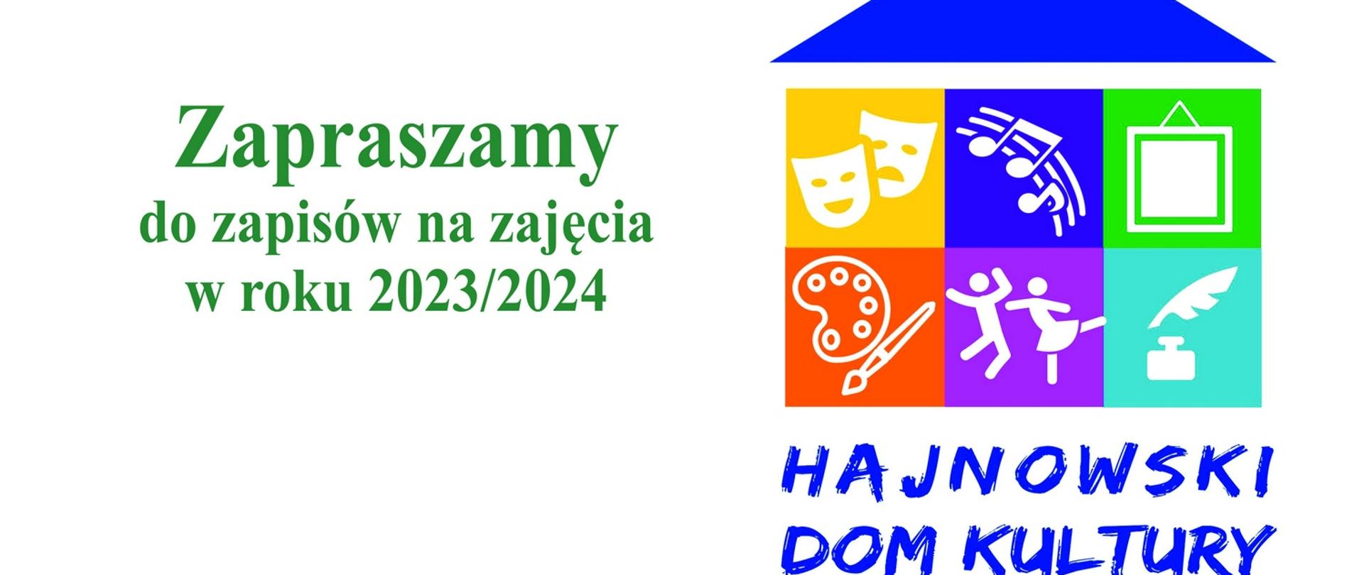 Na białym tle logo Hajnowskiego Domu Kultury (kolorowe piktogramy aktywności artystycznych składające się w dom) oraz zaproszenie do zapisów
