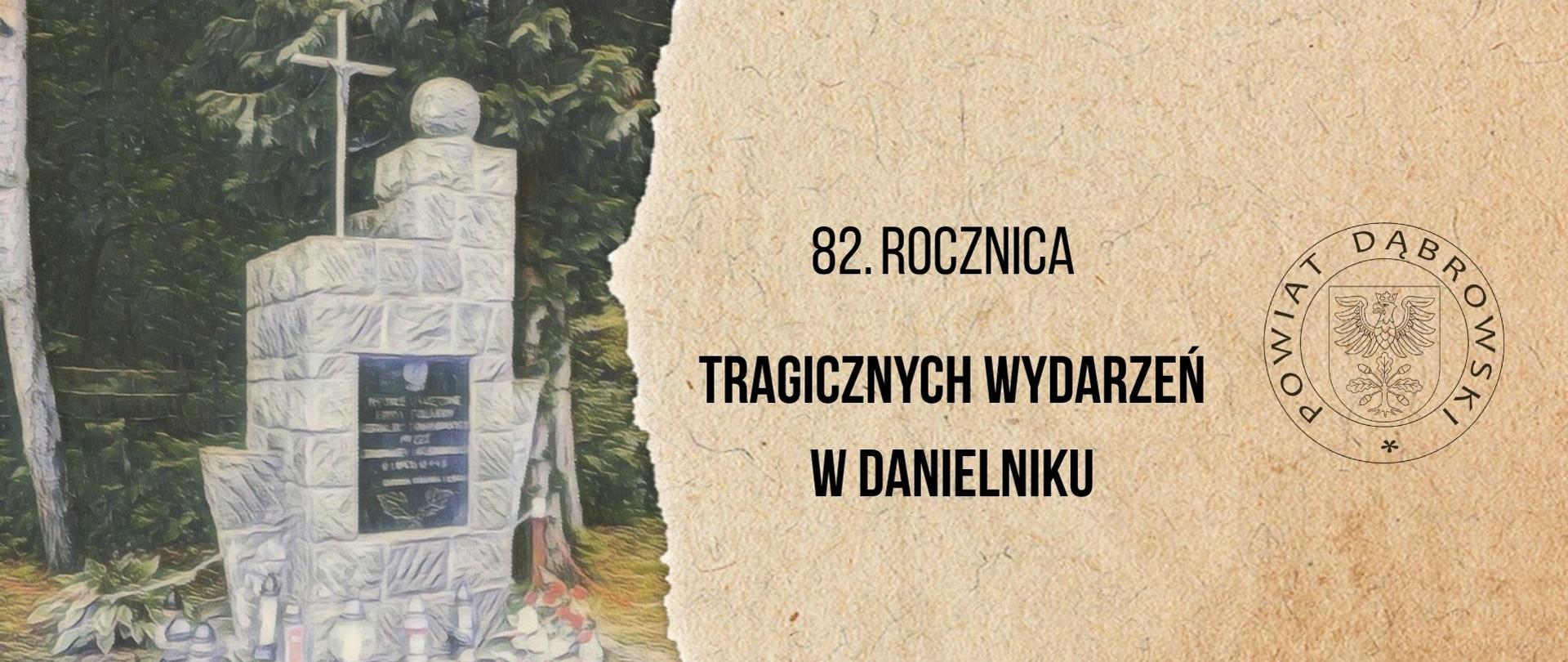 Grafika z napisem: 82. rocznica tragicznych wydarzeń w Danielniku
