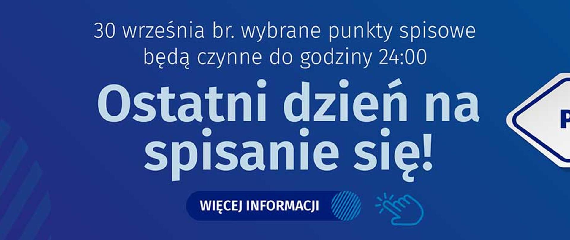 Ostatni dzień na spisanie się!