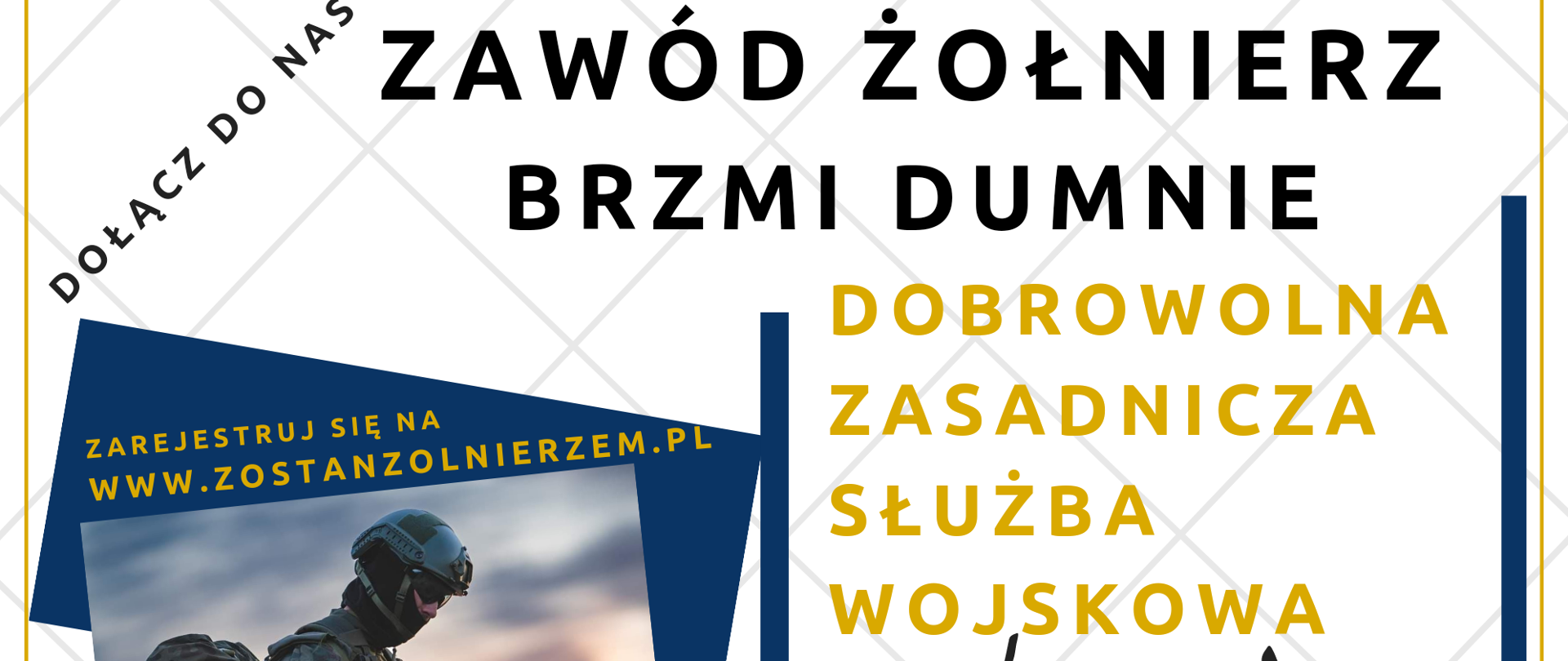 Zdjęcie przedstawia plakat informacyjny dotyczący możliwości wstąpienia do Zasadniczej Dobrowolnej Służby Wojskowej.