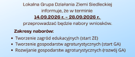 Planowane nabory w LGD ZS we wrześniu 2026 r.: „Rozwój pozarolniczych funkcji małych gospodarstw poprzez tworzenie zagród edukacyjnych", „Rozwój pozarolniczych funkcji małych gospodarstw poprzez tworzenie gospodarstw agroturystycznych", „Rozwój pozarolniczych funkcji małych gospodarstw poprzez rozwijanie gospodarstw agroturystycznych"