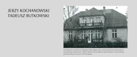 na grafice zdjęcie starej willi, w której dokonano aresztowania szesnastu. Na górze z lewej strony napis Jerzy Kochanowski Tadeusz Rutkowski, na dole z prawej strony Proces Szesnastu - z Pruszkowa do Moskwy Sobota 26.03.22 godz. 18:00. Całość utrzymana w kolorystyce czerni i szarości. 