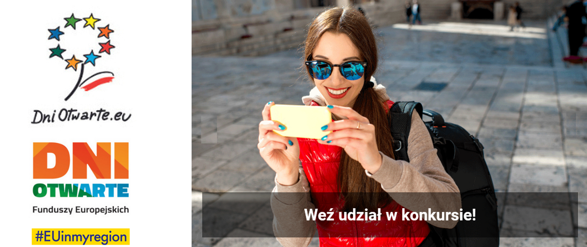 Baner - po lewej logo DOFE oraz hasztag EUinmyregion, po prawej fotografia młodej kobiety w okularach przeciwsłonecznych wykonującej zdjęcie smartfonem i hasło Weź udział w konkursie
