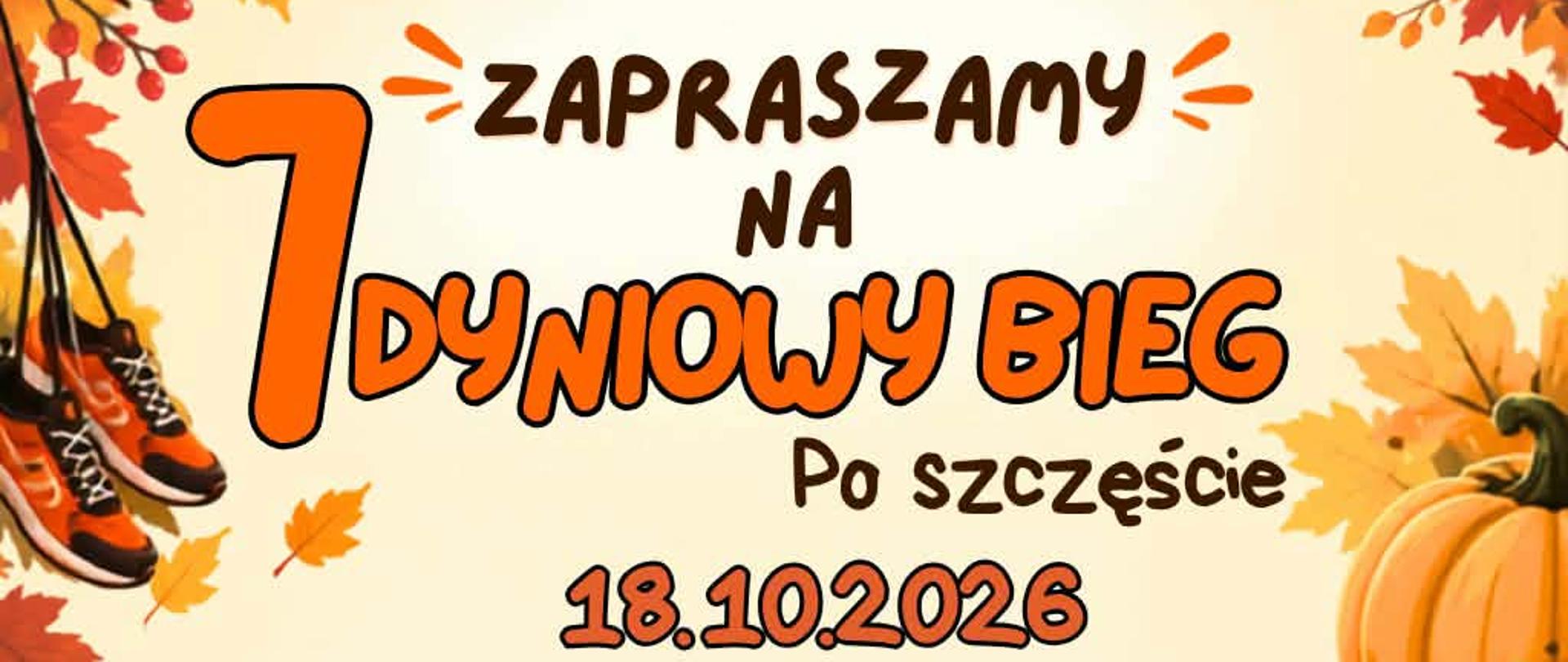 7 Dyniowy Bieg po Szczęście - biegniemy i pomagamy!