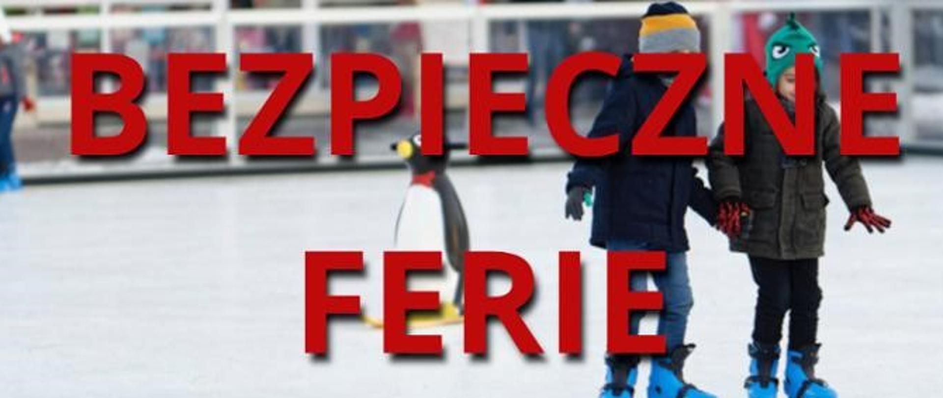 bezpieczne ferie,,,