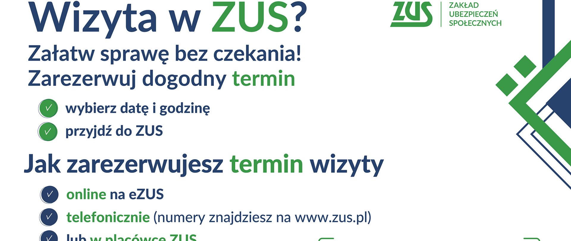 Baner ZUS z informacją o sposobach rezerwacji wizyty: online przez eZUS, telefonicznie (numery na stronie zus.pl) lub w placówce ZUS. Zachęta do wyboru dogodnego terminu i możliwości zmiany wizyty.