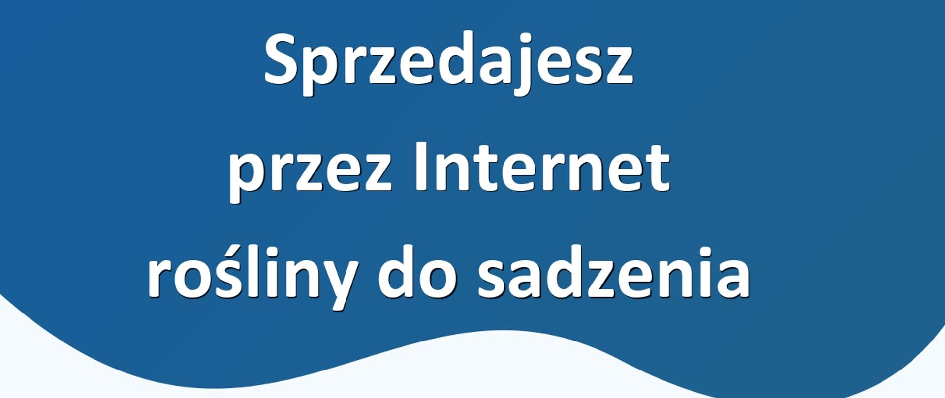 Informacja dotycząca sprzedaży roślin do sadzenia