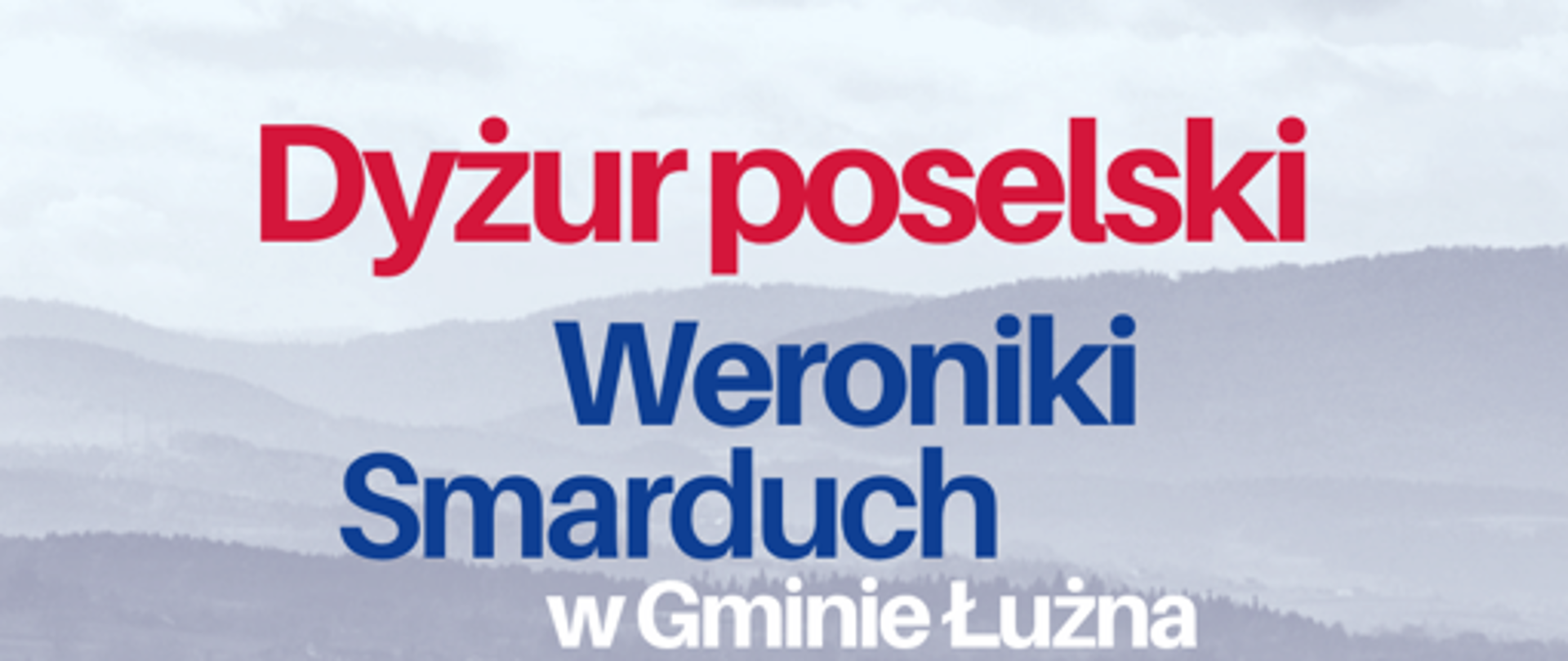 plakat przedstawiający panią poseł Weronikę Smarduch oraz Piotra Koszyka Radnego Powiatu Gorlickiego