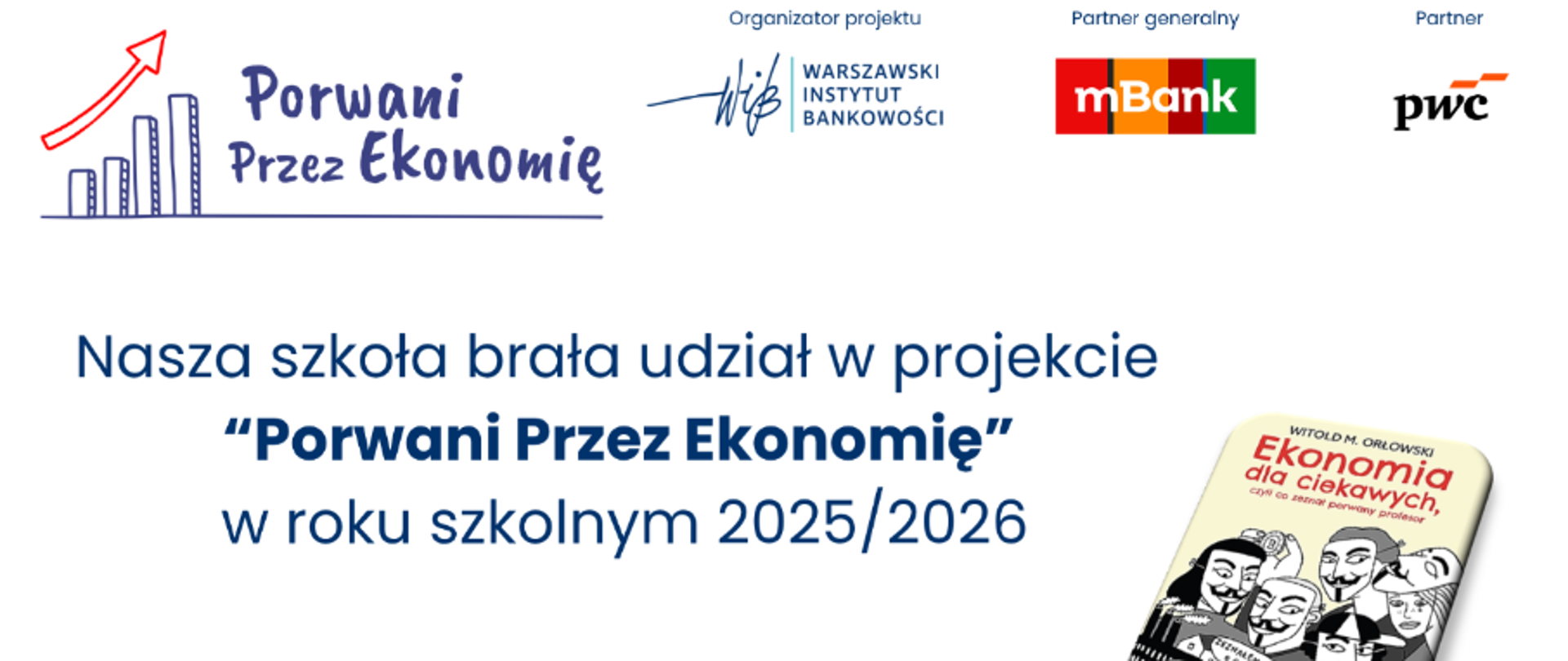 Białe tło, na środku granatowe napisy. Na dole po prawej stronie grafika przedstawiająca postacie w maskach. Na dole po lewej stronie granatowy pasek z białym napisem. Na górze logo mbanku, projektu oraz organizatorów.