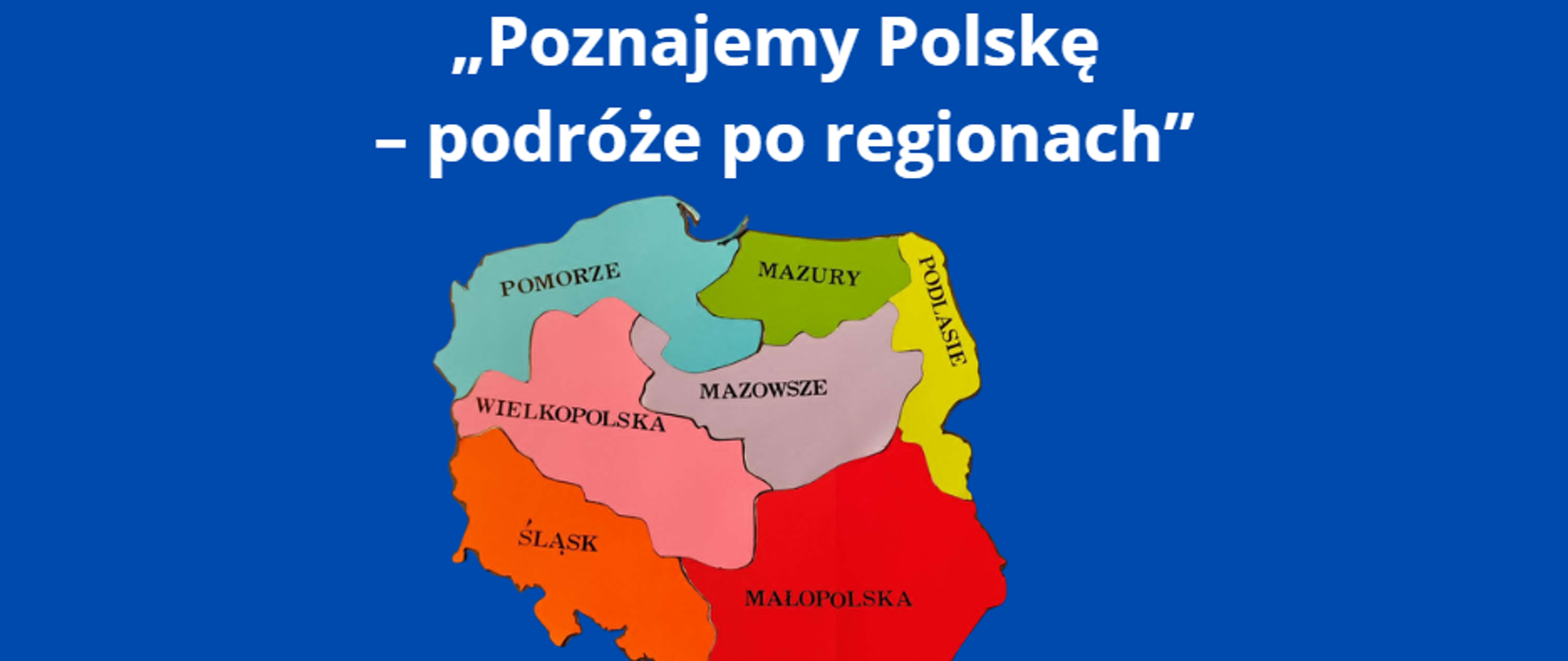 Poznajemy Polskę – podróże po regionach