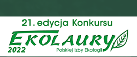 na białym tle napis 21 edycja Konkursu Ekolaury Polskiej Izby Ekologii 2022