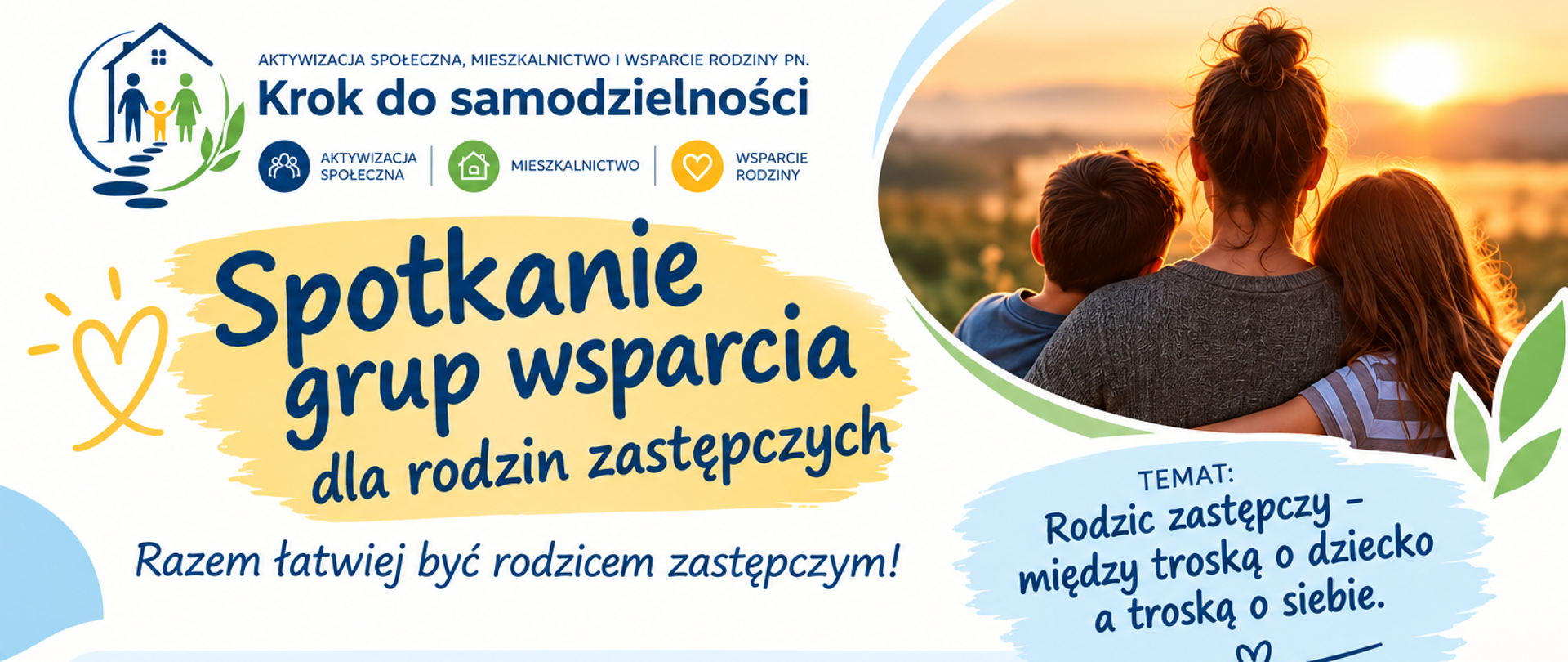 Krok do samodzielności - Spotkanie grup wsparcia dla rodzin zastępczych