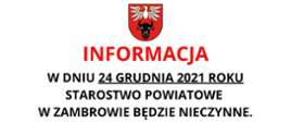 na zdjęciu znajduje się informacja Starostwa - 24 grudnia 2021 r. Starostwo Powiatowe w Zambrowie będzie nieczynne