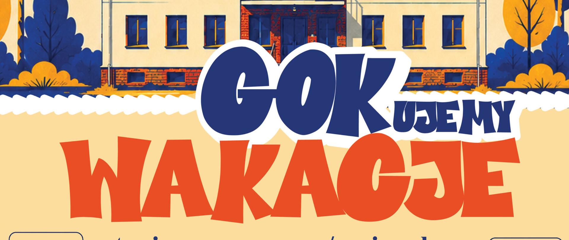 plakat przedstawiający GOK w Łużnej plus zajęcia jakie będą organizowane w wakacje