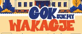 napis GOKujemy Wakacje