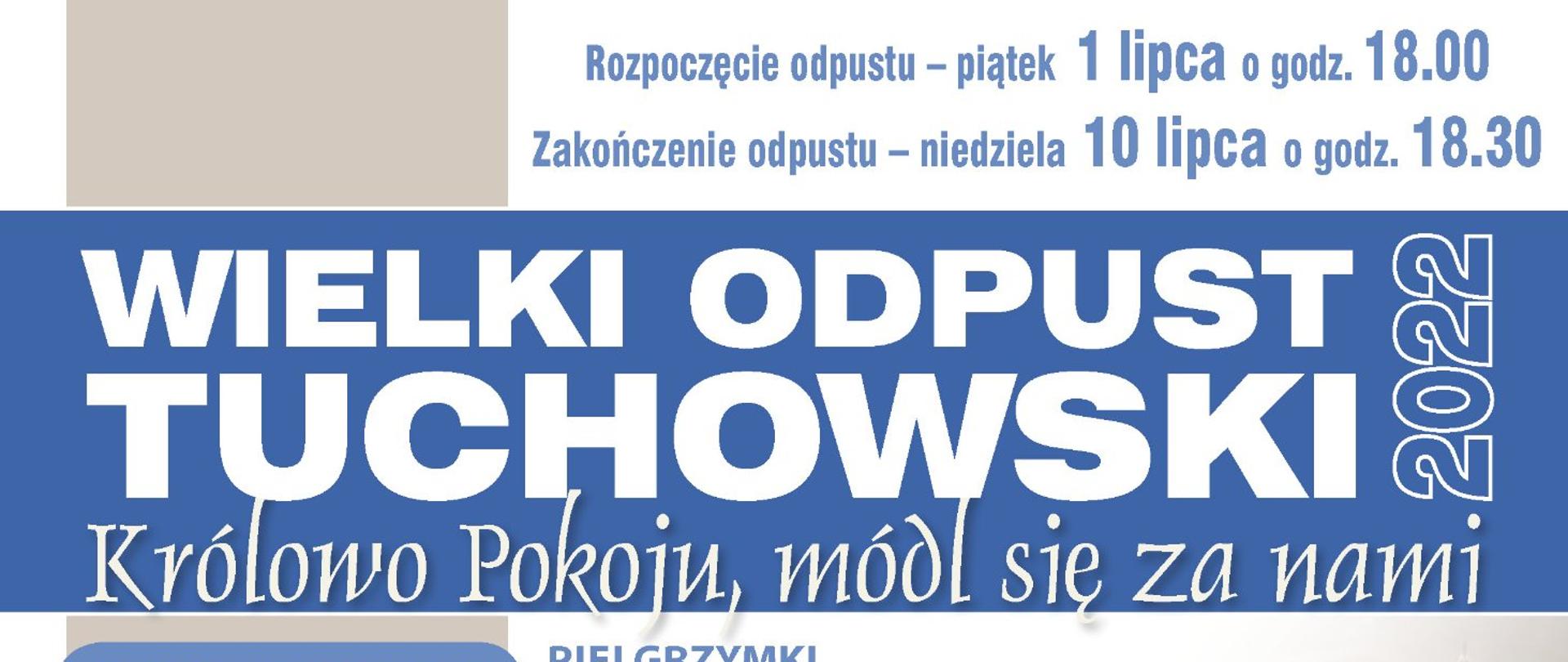 zdjęcie przedstawia plakat informacyjny dotyczący Wielkiego Odpustu Tuchowskiego 2022