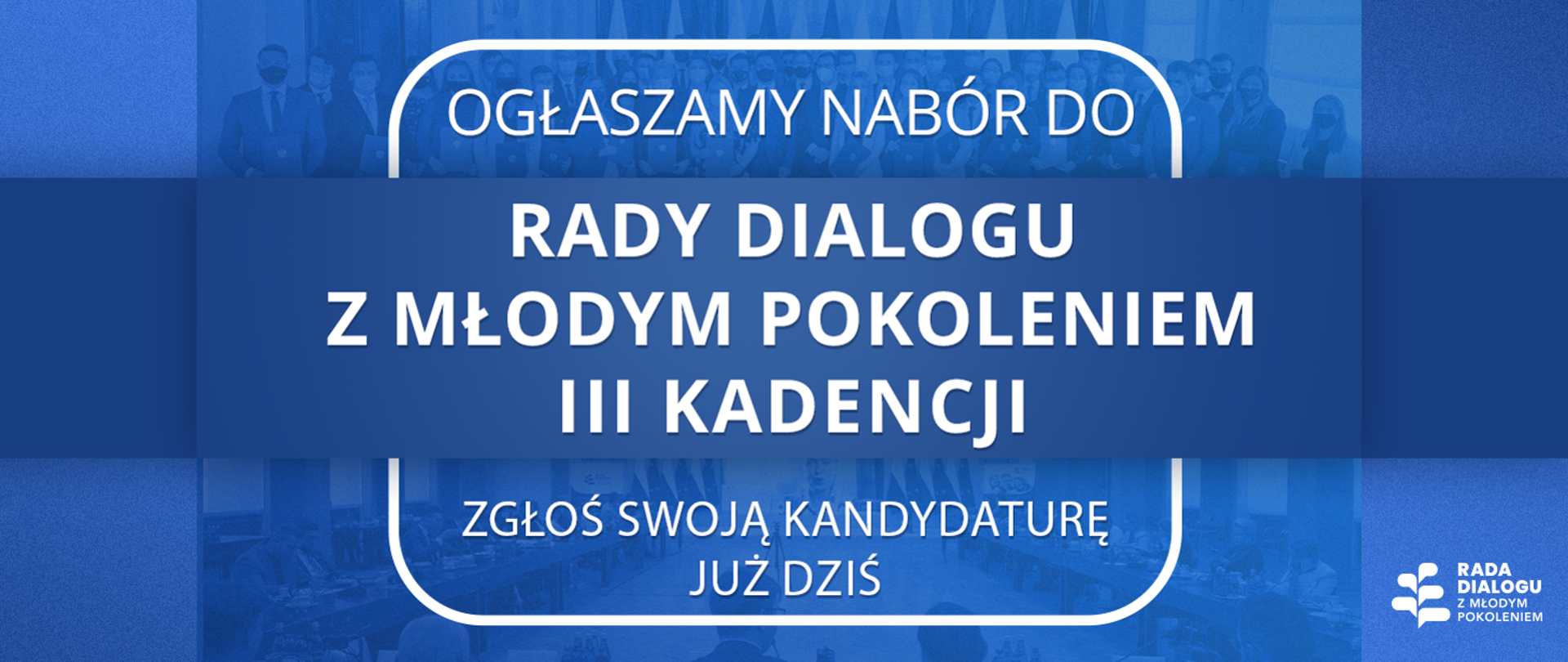 Plakat promujący nabór do Rady Dialogu z Młodym Pokoleniem III kadencji 