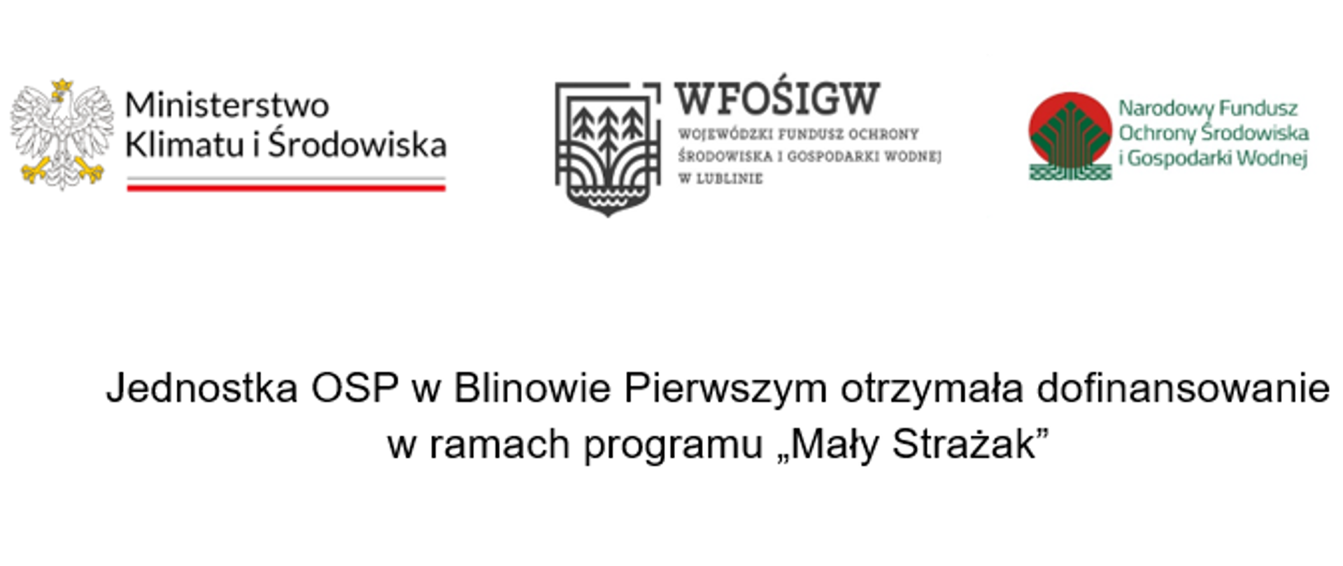 Jednostka OSP w Blinowie Pierwszym otrzymała dofinansowanie
w ramach programu „Mały Strażak”
