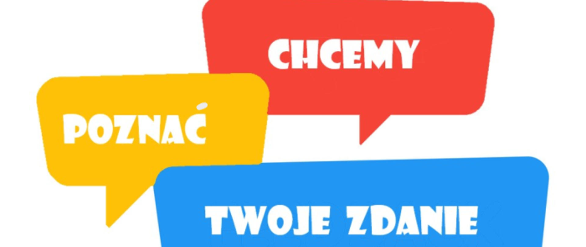 LOGO CHCEMY POZNAĆ TWOJE ZDANIE