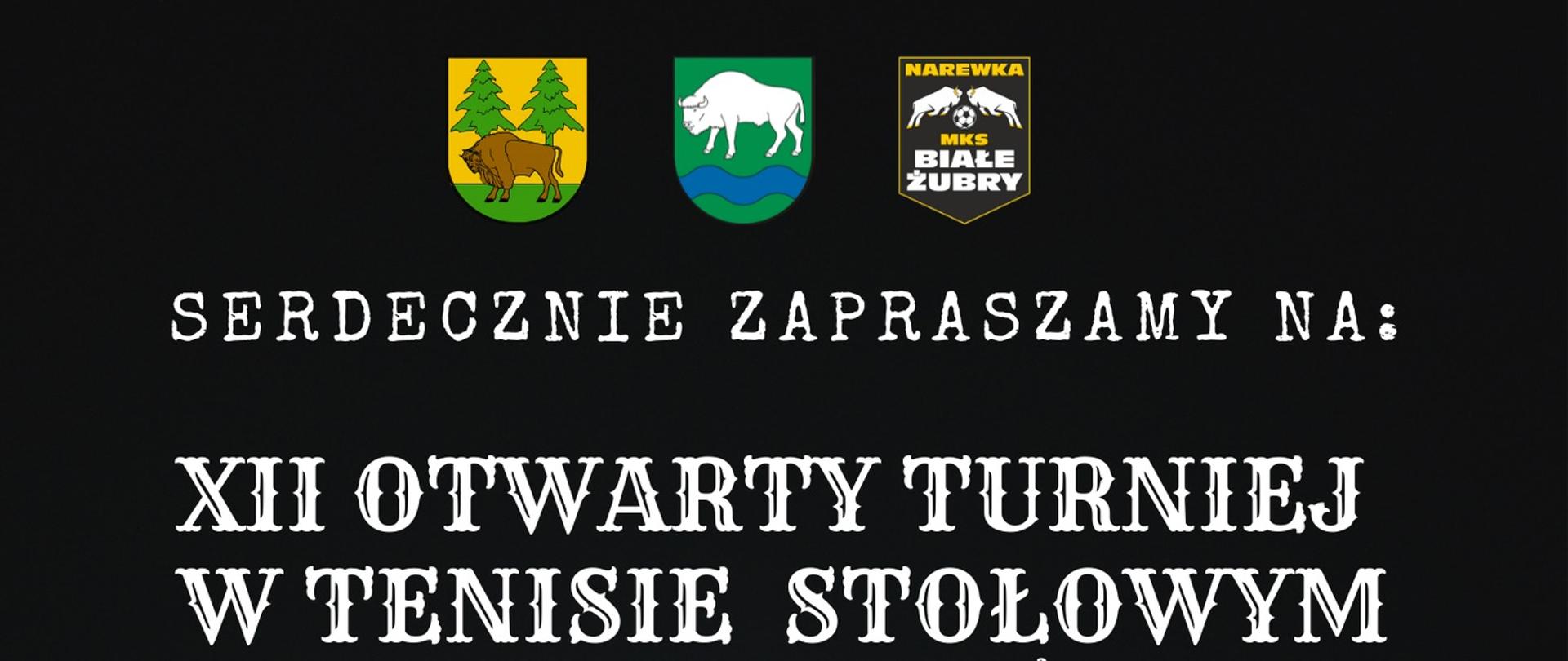 Plakat promujący wydarzenie - XII Otwarty Turniej w tenisie stołowym im. Jarka Leszczyńskiego. Na czarnym tle harmonogram wydarzenia, herby gminy Narewka, Powiatu Hajnowskiego i MKS Białe Żubry oraz grafika - granice Polski a w środku zdjęcie ręki trzymającej rakietkę z piłką oraz napisy: termin i miejsce imprezy