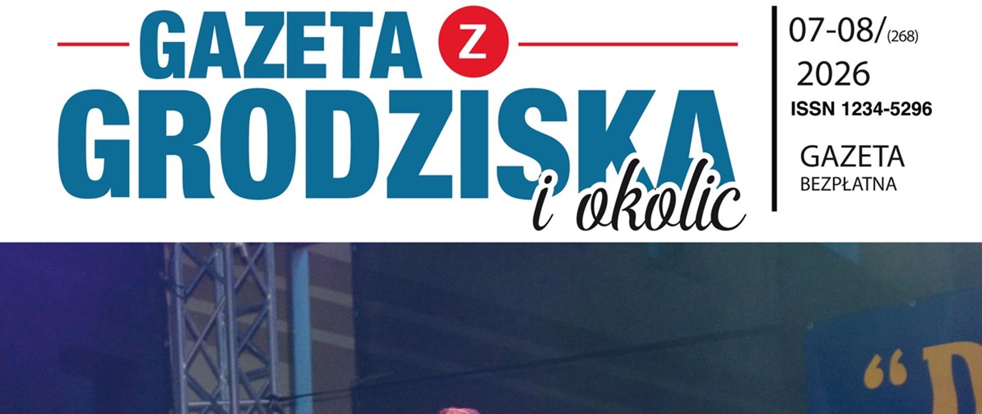 Okładka bezpłatnej gazety „Gazeta Grodziska i okolic”, numer 07 (268), 2026. W górnej części znajduje się duży niebieski napis „GAZETA GRODZISKA” z czerwonym logo „Z” oraz dopiskiem „i okolic”. Poniżej widoczne jest zdjęcie mężczyzny śpiewającego do mikrofonu podczas koncertu na scenie, z perkusją i instrumentami muzycznymi w tle. Na dole białym, dużym napisem zapisano: „Dni Grodziska 2026 za nami”.