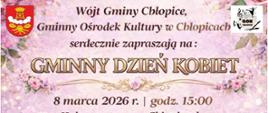 Zapraszamy na Gminny Dzień Kobiet 8 marca w Hali Sportowej w Chłopicach