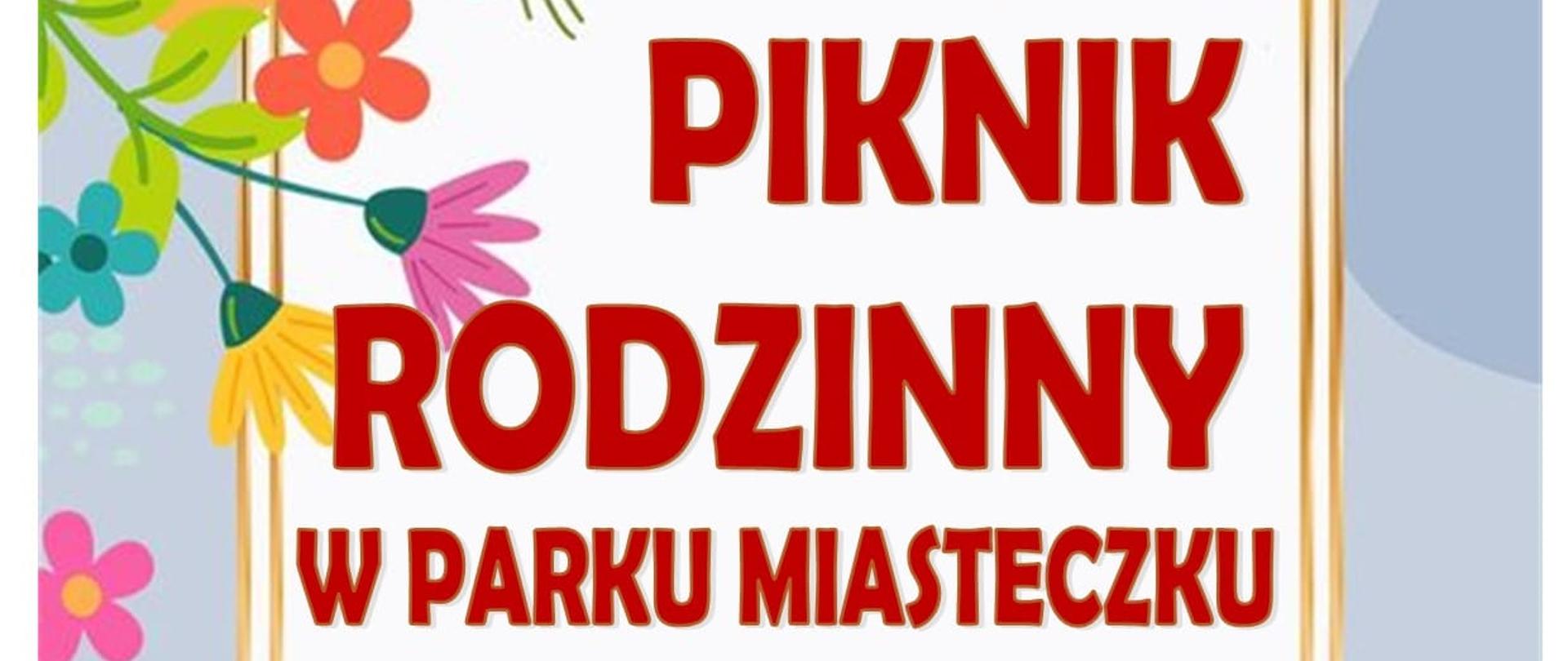 kolorowy plakat czerwone litery Piknik Rodzinny na górze w rogu i na dole kolorowe kwiaty 