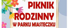 czerwone duże litery piknik rodzinny w parku w miasteczku , z lewej strony kolorowe kwiaty 