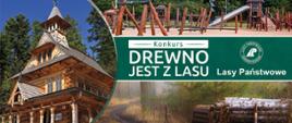 Zdjęcie przedstawia plakat konkursowy "Drewno jest z lasu"