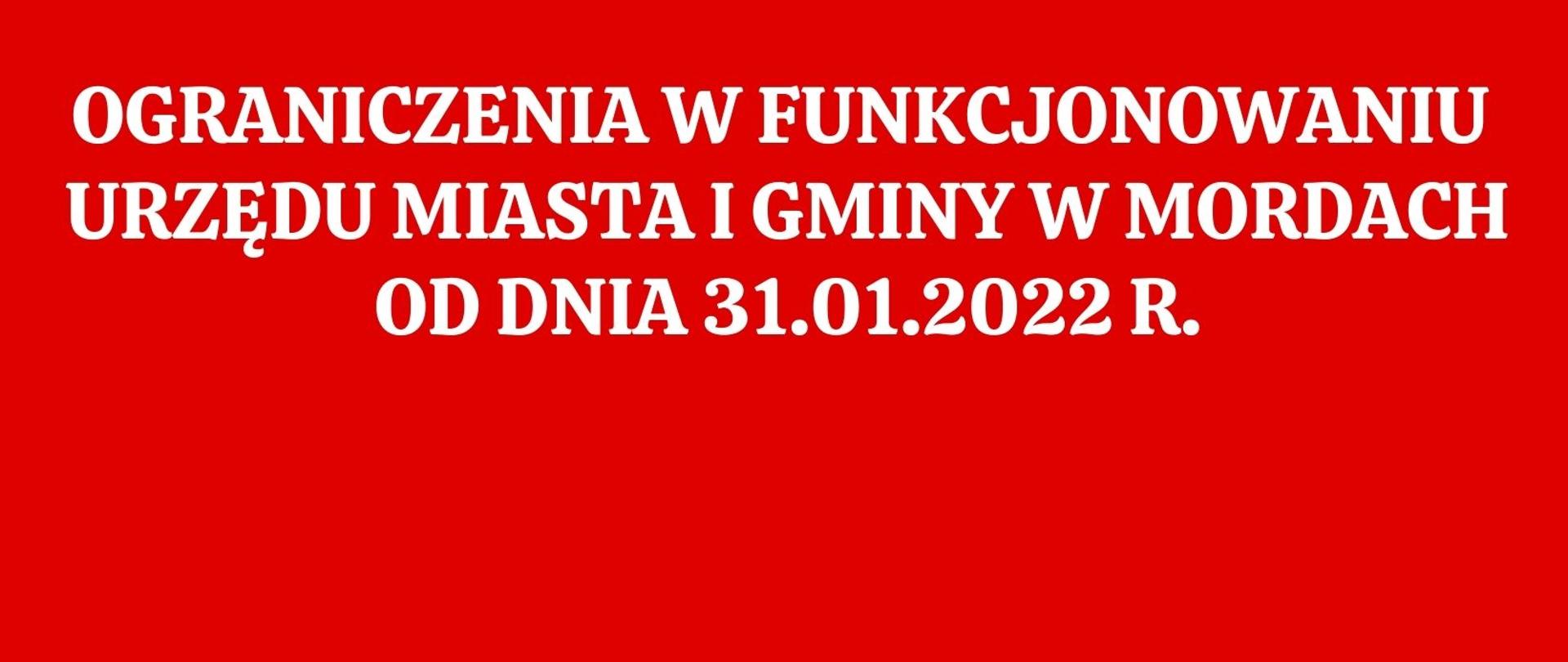 OGRANICZENIA_W_FUNKCJONOWANIU_URZĘDU_MIASTA_I_GMINY_W_MORDACH_aktualizacja310122