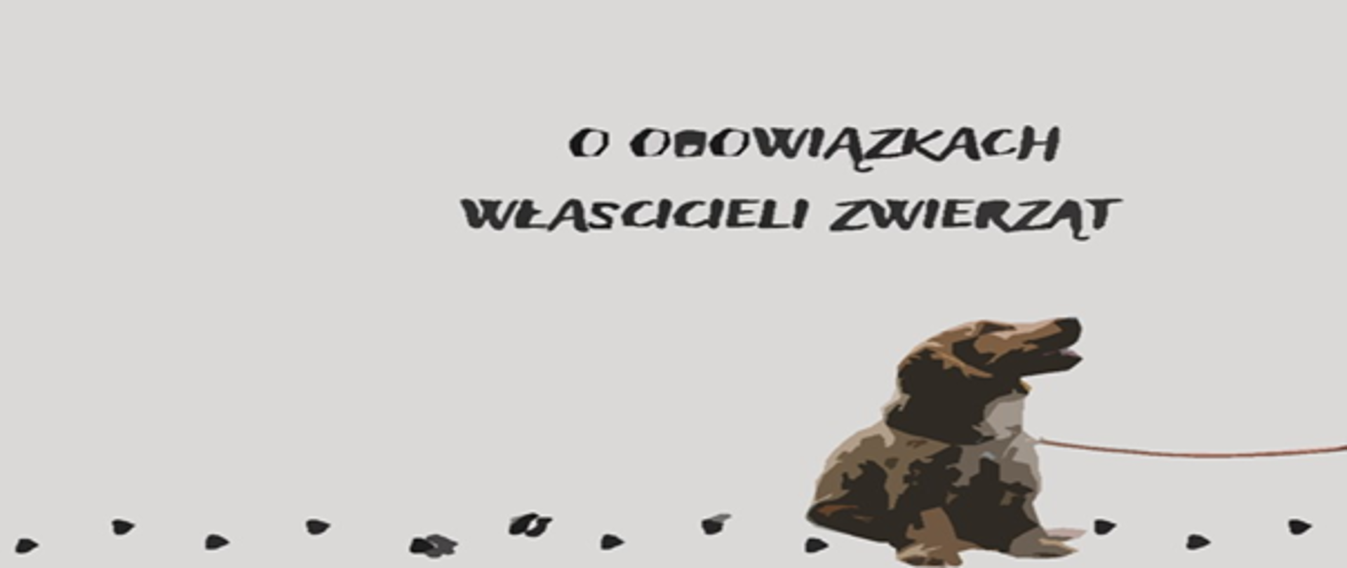 Plakat przedstawiający psa, z napisem na górze "O Obowiązkach Właścicieli Zwierząt"