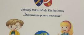SZKOLNY POKAZ MODY EKOLOGICZNEJ " ŚRODOWISKO PONAD WSZYSTKO"
