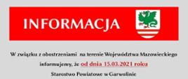 Informacja w związku z obostrzeniami na terenie województwa mazowieckiego i pracy w Starostwie od dnia 15 marca 2021 roku
