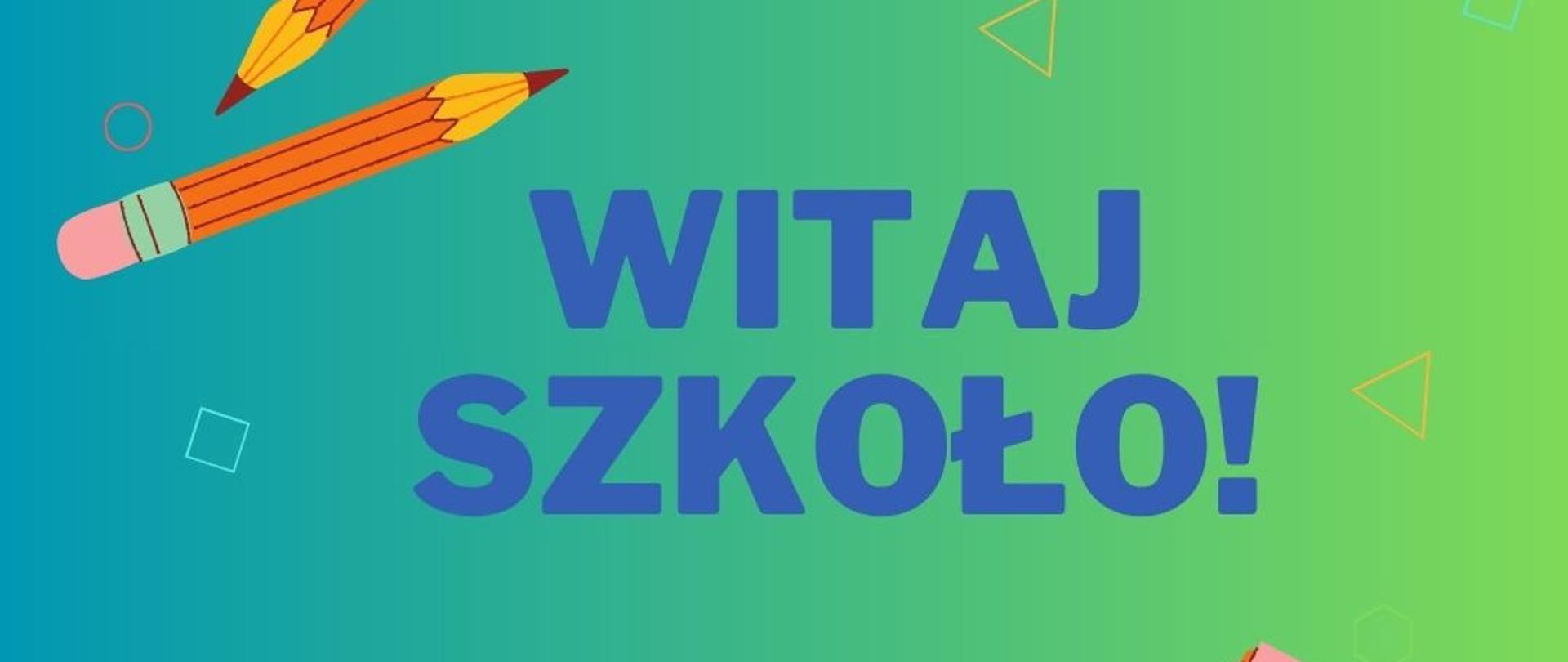 Witaj Szkoło!