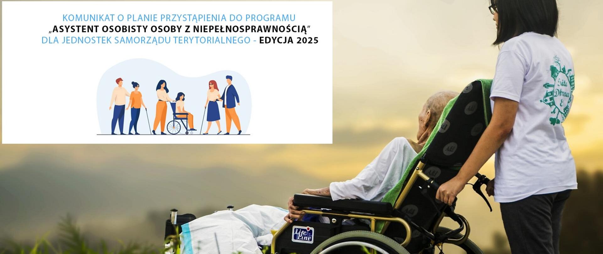 PROGRAM „ ASYSTENT OSOBISTY OSOBY Z NIEPEŁNOSPRAWNOŚCIĄ” dla Jednostek Samorządu Terytorialnego - edycja 2025