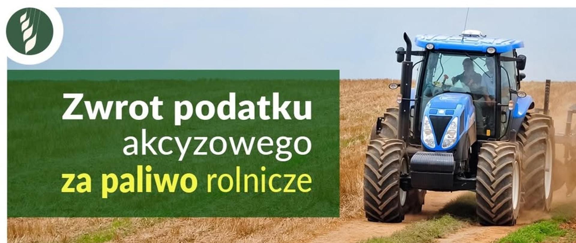 Baner z napisem "Zwrot podatku akcyzowego za paliwo rolnicze"