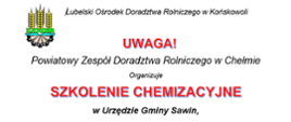 Plakat informacyjny Lubelskiego Ośrodka Doradztwa Rolniczego w Końskowoli dotyczący szkolenia chemizacyjnego. Nagłówek zawiera duży, czerwony napis "UWAGA!" oraz tytuł szkolenia: "SZKOLENIE CHEMIZACYJNE". Podano miejsce i datę wydarzenia – Urząd Gminy Sawin, 5 marca 2025 r. o godz. 8:00.
Szkolenie dotyczy stosowania środków ochrony roślin przy użyciu opryskiwaczy i kosztuje 150 zł. Jest to szkolenie uzupełniające dla osób, które już wcześniej brały w nim udział. Zaświadczenie jest ważne 5 lat.
Na dole plakatu znajdują się dane kontaktowe osoby odpowiedzialnej za zapisy – Agnieszki Gałęziowskiej, wraz z numerem telefonu. Obok zamieszczono zdjęcie ciągnika rolniczego z opryskiwaczem pracującego na polu.