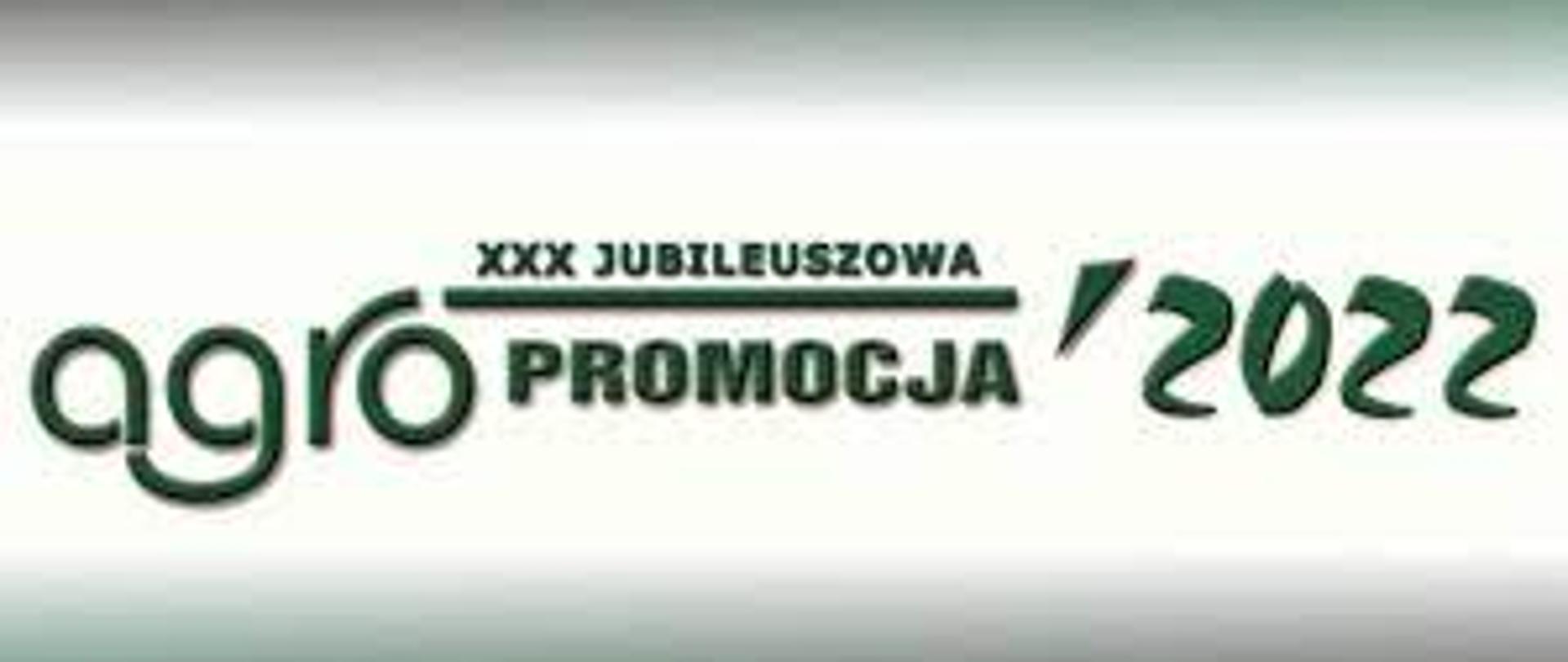 zdjęcie przedstawia zielony napis: XXX Jubileuszowa agropromocja 2022 na białym tle