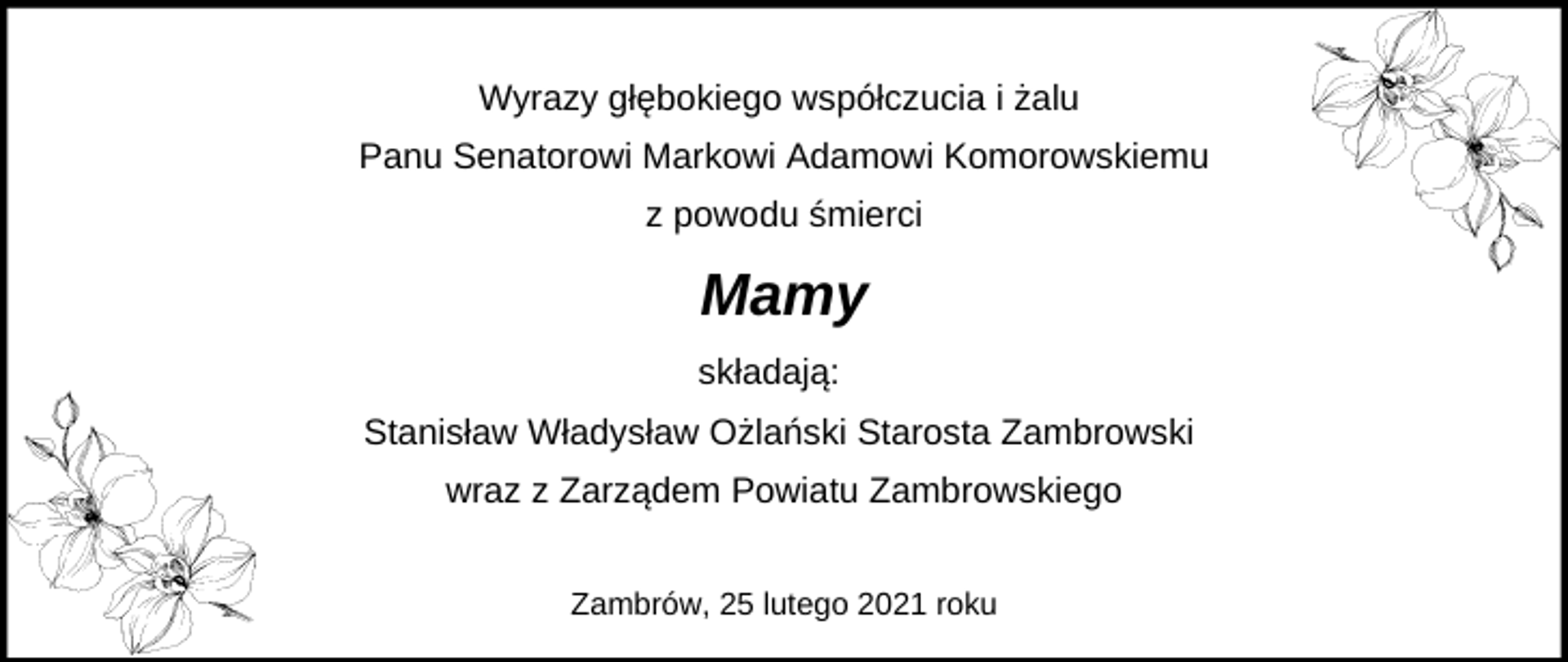 Kondolencje Panu Senatorowi Markowi Adamowi Komorowskiemu z powodu śmieci Mamy