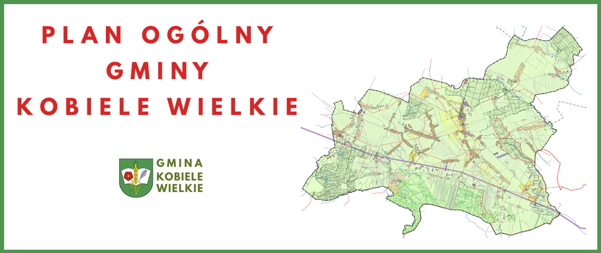 Baner informacyjny przedstawiający plan ogólny gminy Kobiele Wielkie – po lewej stronie napis »Plan ogólny gminy Kobiele Wielkie« i herb gminy, po prawej szczegółowa mapa obszaru gminy.